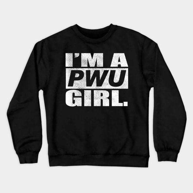 PWU Girl Shirt Crewneck Sweatshirt by PWUnlimited